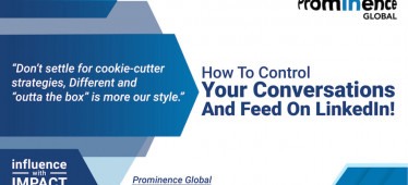 How to control your conversations and feed on LinkedIn!