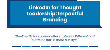 From Influence to Impact: Harnessing LinkedIn for Thought Leadership and Brand Positioning