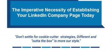 The Imperative Necessity of Establishing Your LinkedIn Company Page Today
