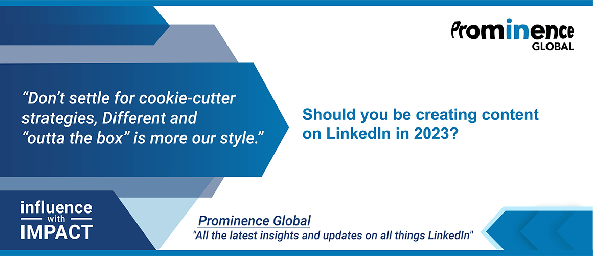 Should you be creating content on LinkedIn in 2023?