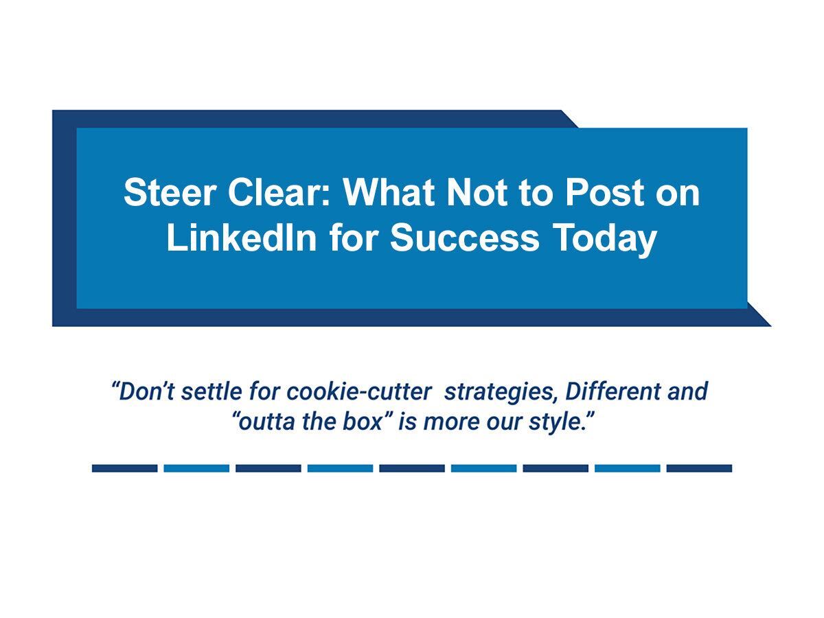 Steer Clear: What Not to Post on LinkedIn for Success Today